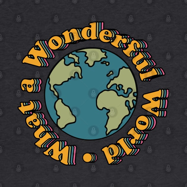 Retro What a Wonderful World by Slightly Unhinged